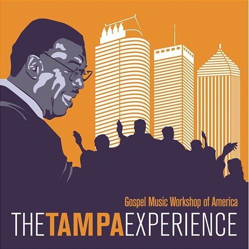 The Tampa Experience Gospel Music Workshop of America