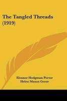 The Tangled Threads (1919) Porter Eleanor H.