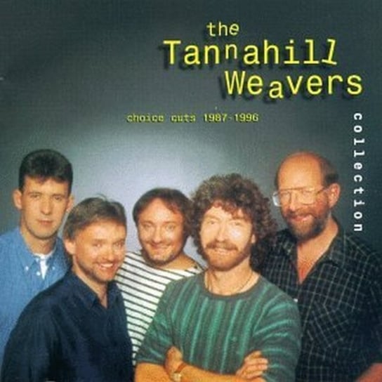 The Tannahill Weavers Collection The Tannahill Weavers
