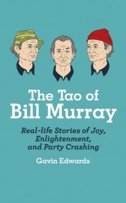 The Tao of Bill Murray Edwards Gavin