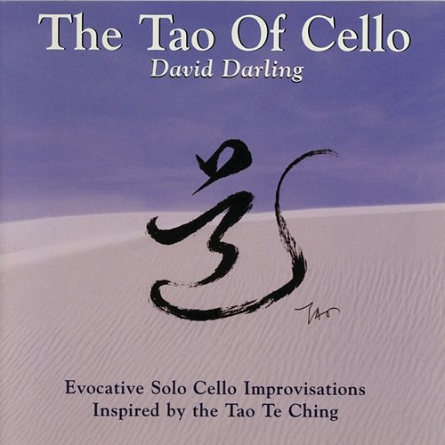 The Tao of Cello DAVID DARLING
