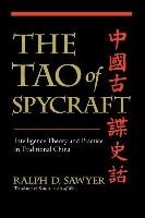 The Tao of Spycraft: Intelligence Theory and Practice in Traditional China Sawyer Ralph D.