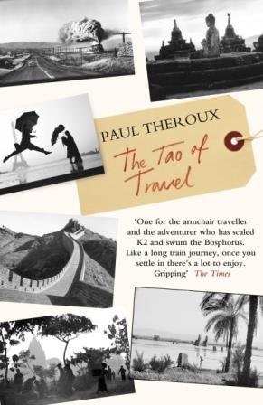 The Tao of Travel Theroux Paul