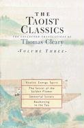 The Taoist Classics, Volume 3: The Collected Translations of Thomas Cleary Cleary Thomas F.