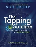 The Tapping Solution: A Revolutionary System for Stress-Free Living Ortner Nick