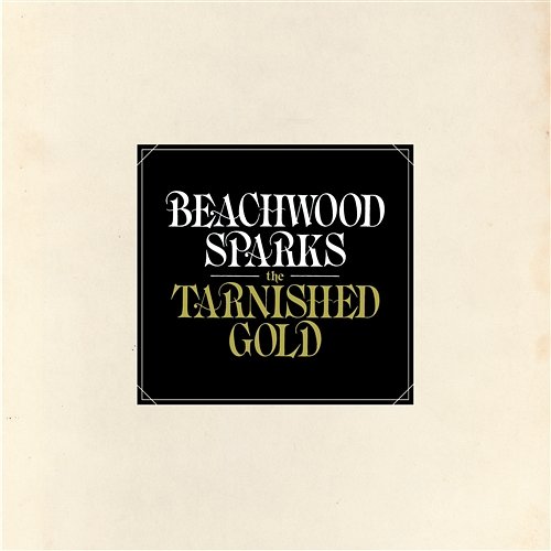 The Tarnished Gold Beachwood Sparks