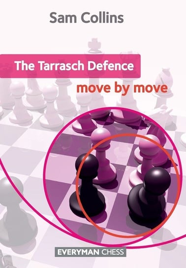 The Tarrasch Defence Sam Collins
