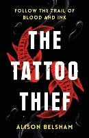 The Tattoo Thief Belsham Alison