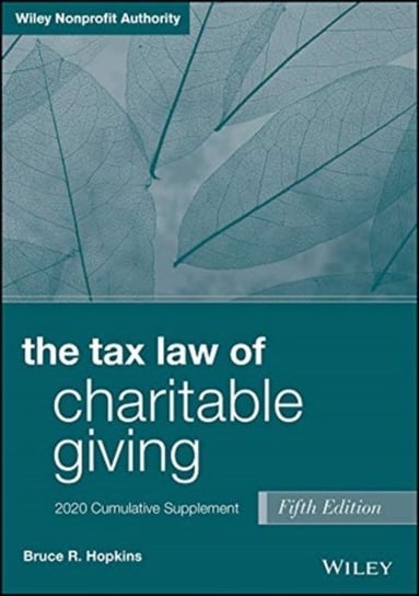 The Tax Law of Charitable Giving: 2020 Cumulative Supplement Bruce R. Hopkins