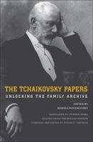 The Tchaikovsky Papers: Unlocking the Family Archive Marina Kostalevsky