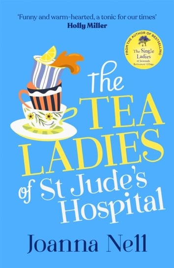 The Tea Ladies of St Jude's Hospital: The uplifting and poignant story you need in 2022 Nell Joanna