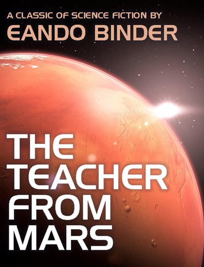 The Teacher from Mars Eando Binder