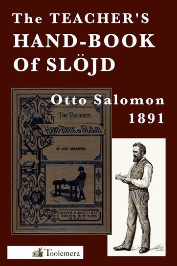 The Teacher's Hand-Book of Slojd Otto Salomon