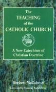 The Teaching of the Catholic Church Mccabe Herbert
