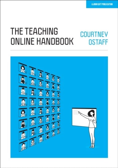 The Teaching Online Handbook Courtney Ostaff