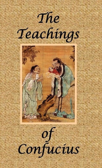 The Teachings of Confucius - Special Edition Confucius