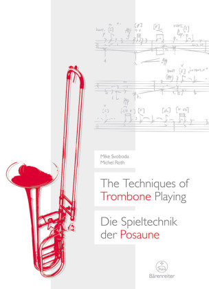 The Techniques of Trombone Playing / Die Spieltechnik der Posaune Bärenreiter