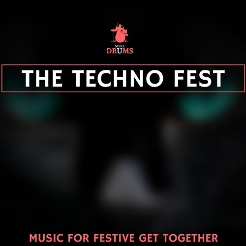 The Techno Fest - Music for Festive Get Together Various Artists