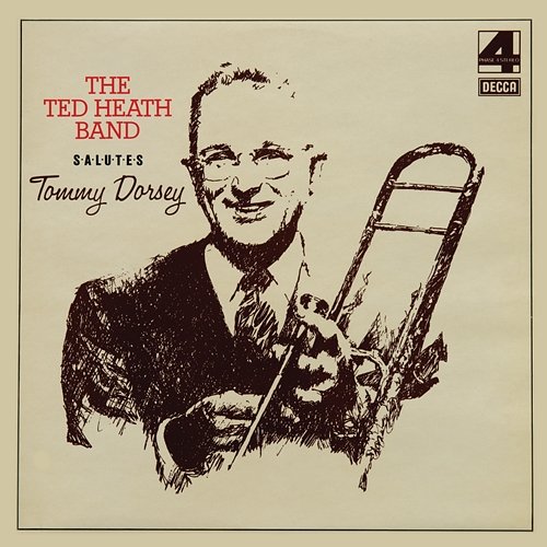 The Ted Heath Band Salutes Tommy Dorsey Ted Heath & His Music