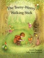 The Teeny-Weeny Walking Stick Hodgson Karen J.