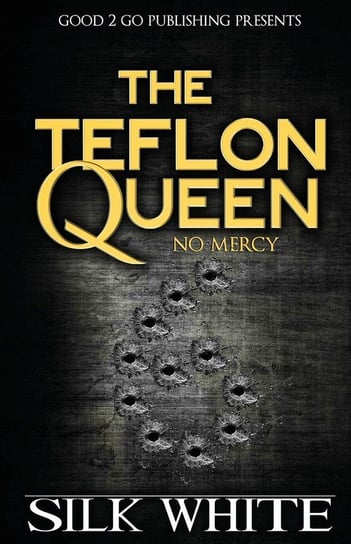 The Teflon Queen 6 White Silk