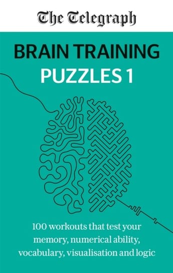 The Telegraph Brain Training: Keep your mind fit and sharp Opracowanie zbiorowe