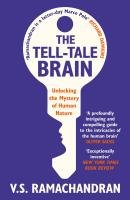 The Tell-Tale Brain Ramachandran V. S.