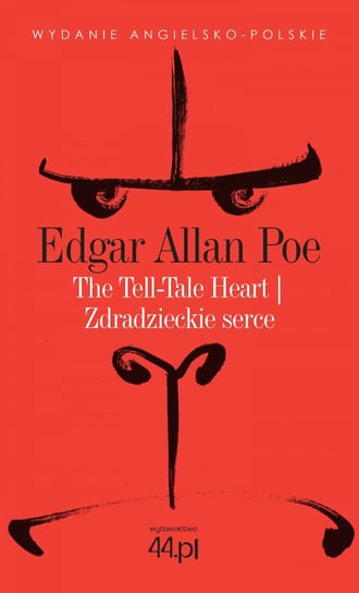 The Tell-Tale Heart. Zdradzieckie serce Poe Edgar Allan