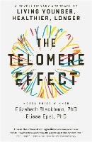 The Telomere Effect Blackburn Elizabeth, Epel Elissa