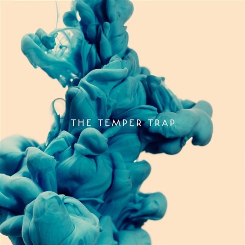 The Temper Trap (Deluxe Version) The Temper Trap