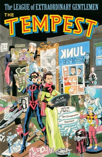 The Tempest. The League Of Extraordinary Gentlemen. Volume 4 Moore Alan, Kevin ONeill