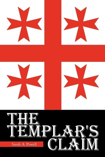 The Templar's Claim Powell Sarah A.