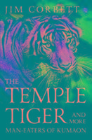 The Temple Tiger and More Man-Eaters of Kumaon Corbett Jim