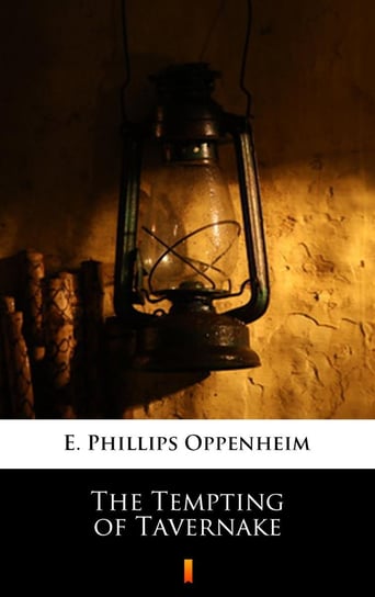 The Tempting of Tavernake Edward Phillips Oppenheim