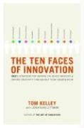The Ten Faces of Innovation: Ideo's Strategies for Beating the Devil's Advocate & Driving Creativity Throughout Your Organization Kelley Tom, Littman Jonathan