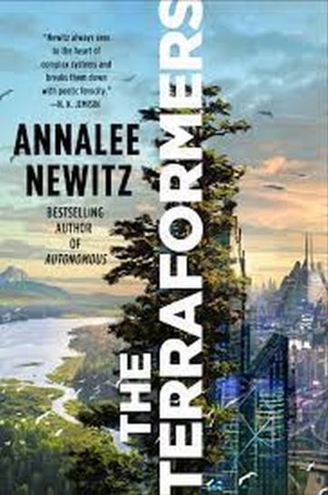The Terraformers Annalee Newitz