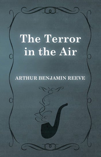 The Terror in the Air Reeve Arthur Benjamin