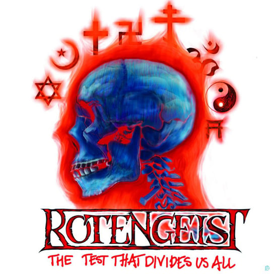 The Test That Divides Us All Rotengeist