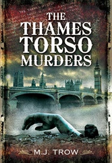 The Thames Torso Murders M.J. Trow