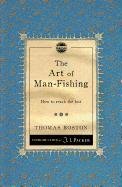 The The Art of Man-Fishing Boston Thomas