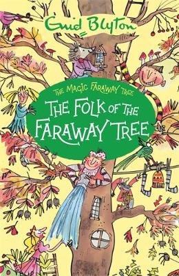 The The Folk of the Faraway Tree: Book 3 Blyton Enid
