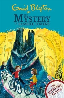 The The Mystery of Banshee Towers: Book 15 Blyton Enid