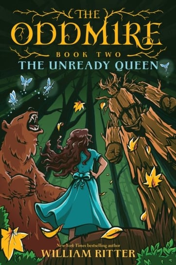 The The Oddmire, Book 2: The Unready Queen: The Unready Queen Ritter William