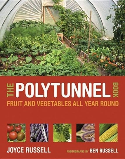The The Polytunnel Book Russell Joyce