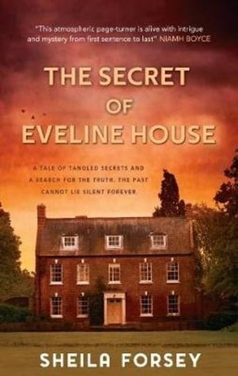 The The Secret of Eveline House Sheila Forsey
