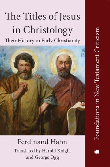 The The Titles of Jesus in Christology: Their History in Early Christianity Opracowanie zbiorowe