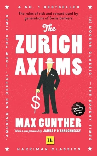 The The Zurich Axioms. (Harriman Classics) Max Gunther
