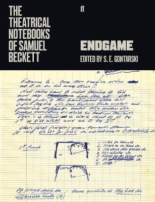 The Theatrical Notebooks of Samuel Beckett: Endgame Beckett Samuel