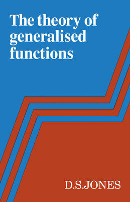 The Theory of Generalised Functions Jones D. S.