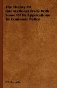The Theory of International Trade with Some of Its Applications to Economic Policy Bastable C. F.